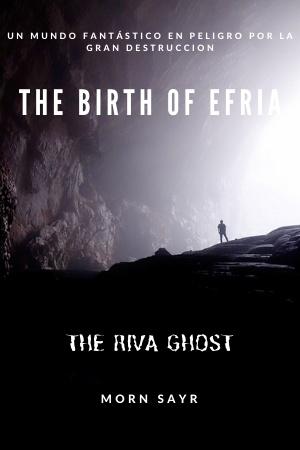 The birth of Efria
