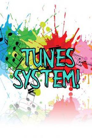 Tunes System!